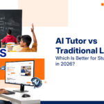 AI Tutor vs Traditional Learning: Which Is Better for Students in 2026?