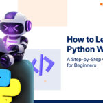 How to Learn Python With AI: A Step-by-Step Guide for Beginners